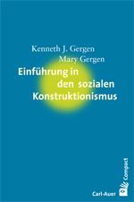 Einfhrung in den sozialen Konstruktionismus von Kenneth J. Gergen und Mary Gergen